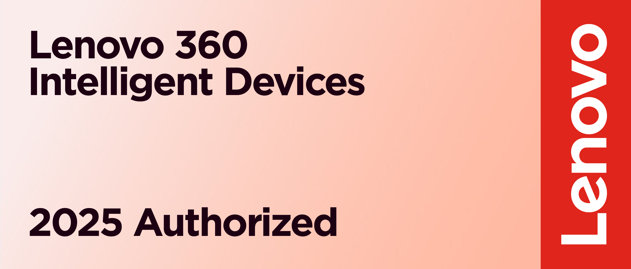Lenovo 360 Intelligent Devices, 2025 Authorized